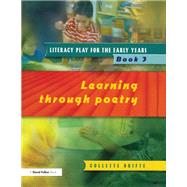 Literacy Play for the Early Years Book 3: Learning Through Poetry by Drifte,Collette, 9781138420434