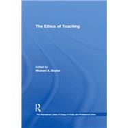 The Ethics of Teaching by Michael A. Boylan, 9781351890434