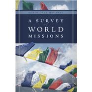 A Survey of World Missions by Hadaway, Robin, 9781462770434