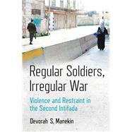 Regular Soldiers, Irregular War by Manekin, Devorah S., 9781501750434