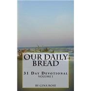 Our Daily Bread by Rose, Gina; Davis, Gerard A., 9781505400434