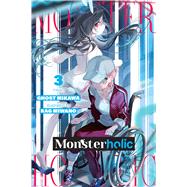 Monsterholic, Vol. 3 (novel) by Ghost Mikawa, Ghost; Miwano, Rag; Ward, Jennifer, 9798855400434