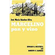 Marcelino Pan y Vino by Sanchez-Silva, Jose Maria; Mulvihill, Edward R.; Sanchez, Roberto, 9780195010435