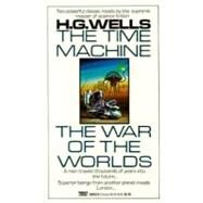 The Time Machine and The War of the Worlds Two Novels in One Volume by Wells, H. G., 9780449300435