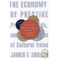 The Economy of Prestige by English, James F., 9780674030435