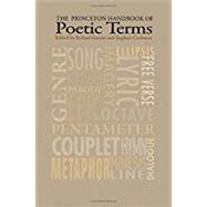 The Princeton Handbook of Poetic Terms by Greene, Roland; Cushman, Stephen, 9780691170435