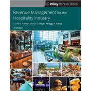 Revenue Management for the Hospitality Industry [Rental Edition] by Hayes, David K.; Hayes, Joshua D.; Hayes, Peggy A., 9781119840435