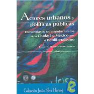 Actores urbanos y politicas publicas/ Urban Actors and Public Policies by Lemus, Carlos Bustamante, 9789708190435