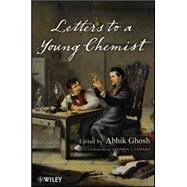 Letters to a Young Chemist by Ghosh, Abhik; Lippard, Stephen J., 9780470390436
