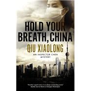 Hold Your Breath, China by Xiaolong, Qiu, 9780727890436