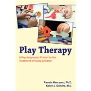 Play Therapy by Meersand, Pamela, Ph.D.; Gilmore, Karen J., M.D., 9781615370436