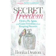 Secret Freedom by Deaton, Ilonka, 9781642790436