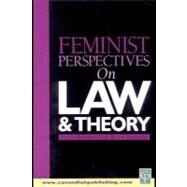 Feminist Perspectives on Law and Theory by Richardson, Janice; Sandland, Ralph, 9781843140436