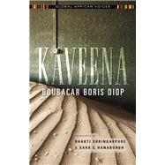 Kaveena by Diop, Boubacar Boris; Shringarpure, Bhakti; Hanaburgh, Sara C.; Coly, Ayo A., 9780253020437