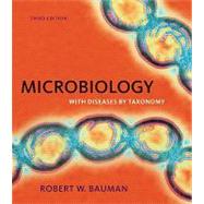 Microbiology with Diseases by Taxonomy by Bauman, Robert W., Ph.D., 9780321640437