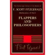 Flappers and Philosophers by F. Scott Fitzgerald , Edited by James L. W. West, III, 9780521170437