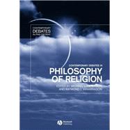 Contemporary Debates in Philosophy of Religion by Peterson, Michael L.; Vanarragon, Raymond J., 9780631200437