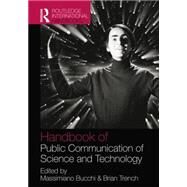Handbook of Public Communication of Science and Technology by Bucchi; Massimiano, 9781138010437