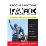 Reconstructing Fame by Ogden, David C.; Rosen, Joel Nathan; Lule, Jack (AFT), 9781617030437