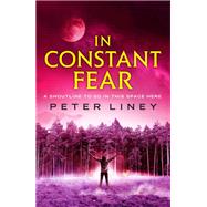 In Constant Fear The Detainee Book 3 by Liney, Peter, 9781782060437