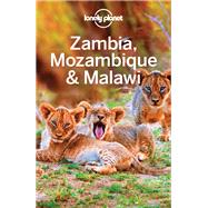 Lonely Planet Zambia, Mozambique & Malawi 3 by Fitzpatrick, Mary; Bainbridge, James; Holden, Trent; Sainsbury, Brendan, 9781786570437