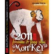 Lillian Too and Jennifer Too Fortune and Feng Shui 2011 Monkey by Too, Lillian; Too, Jennifer, 9789673290437
