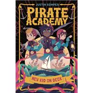 Pirate Academy: New Kid on Deck by Justin Somper, 9798217050437