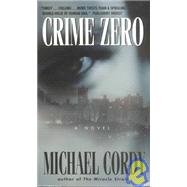 Crime Zero by Cordy, Michael, 9780380730438