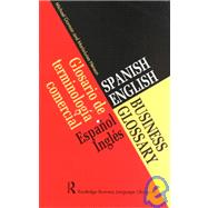 Spanish/English Business Glossary by Gorman; Michael, 9780415160438
