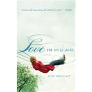 Love in Mid Air by Wright, Kim, 9780446540438