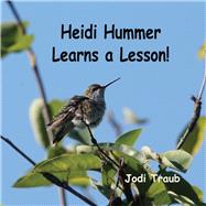 Heidi Hummer Learns a Lesson by Traub, Jodi, 9781098340438