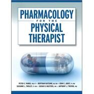 Pharmacology for the Physical Therapist by Panus, Peter; Katzung, Bertram; Jobst, Erin; Tinsley, Suzanne; Masters, Susan; Trevor, Anthony, 9780071460439
