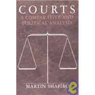 Courts : A Comparative and Political Analysis by Shapiro, Martin, 9780226750439