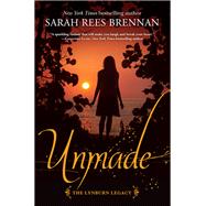 Unmade (The Lynburn Legacy Book 3) by REES BRENNAN, SARAH, 9780375870439