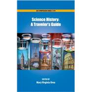 Science History A Traveler's Guide by Orna, Mary Virginia, 9780841230439