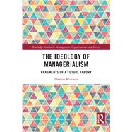 The Ideology of Managerialism by Thomas Klikauer, 9781032820439