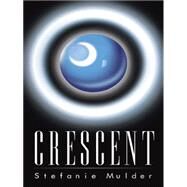 Crescent by Mulder, Stefanie, 9781482830439