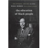 Education of Black People : Ten Critiques, 1906-1960 by Du Bois, W. E. B.; Aptheker, Herbert, 9781583670439
