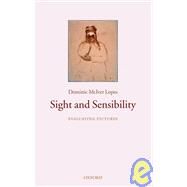 Sight and Sensibility Evaluating Pictures by Lopes, Dominic McIver, 9780199230440
