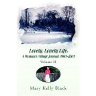Lovely, Lonely Life: A Woman's Village Journal, 1973-1982 : Volume I by BLACK MARY KELLY, 9781425770440