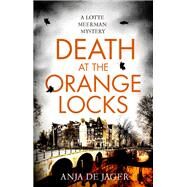 Death at the Orange Locks by Anja de Jager, 9781472130440