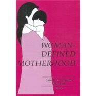 Woman-Defined Motherhood by Price Knowles; Jane, 9781560240440