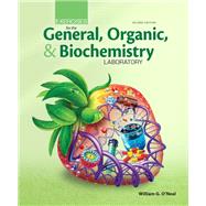 Exercises for the General, Organic, and Biochemistry Laboratory, Second Edition by William G. O'Neal, 9781640430440