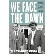 We Face the Dawn by Edds, Margaret, 9780813940441