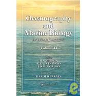 Oceanography and Marine Biology: An Annual Review, Volume 44 by Gibson; R. N., 9780849370441