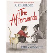 The Afterwards by Harrold, A. F.; Gravett, Emily, 9781547600441