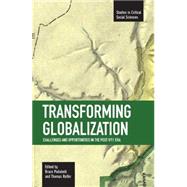 Transforming Globalization : Challenges and Opportunities in the Post 9/11 Era by And Thomas Reifer, Bruce Podobnik, 9781608460441