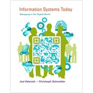 Information Systems Today Managing in the Digital World by Schneider, Christoph; Valacich, Joseph, 9780133560442