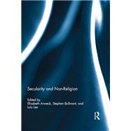 Secularity and Non-Religion by Arweck; Elisabeth, 9780415710442