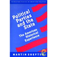 Political Parties and the State by Shefter, Martin, 9780691000442